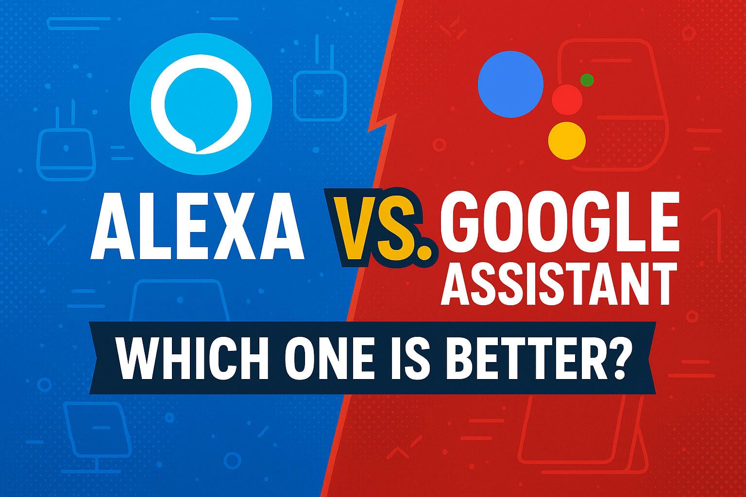 Alexa vs Google Assistant Unmasked Which one is best ?